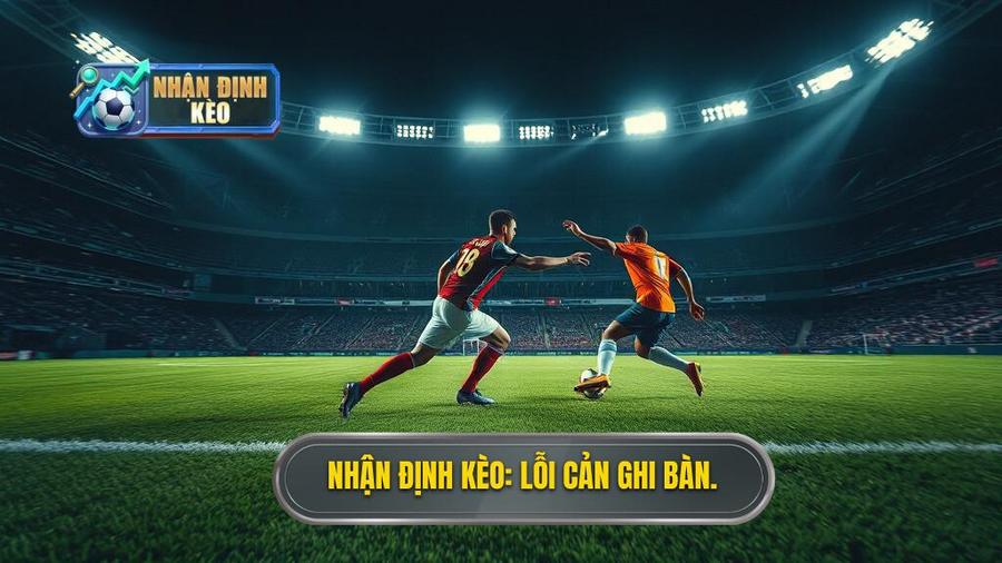 Nhận định kèo_ Lỗi cản ghi bàn.